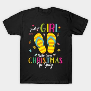 Just A Girl Who Loves Christmas In July Shirt Summer Gift Gift T-Shirt